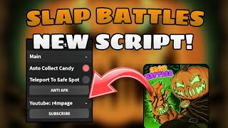 OP 🎃 SLAP BATTLES SCRIPT AUTO COLLECT CANDY  TELEPORT 🍬  MOBILE amp PC [upl. by Crissy]