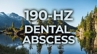 190Hz Music Therapy for Dental Tooth Abscess  40Hz Binaural Beat  Healing Relaxing Calming [upl. by Randall]