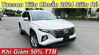 Tucson Tiêu Chuẩn 2024 Siêu Rẻ  Khi Giảm 50 TTB  XE Hyundai [upl. by Omolhs540]