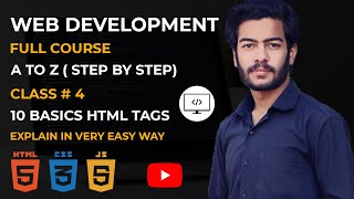 Web Development full course Class no 4 Basics quotHTMLquot Tags Explain in Easy way  Learn from Scratch [upl. by Cherey938]