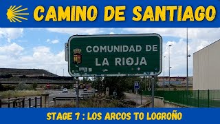 Camino de Santiago  Stage 7 Los Arcos to Logroño [upl. by Animrelliug]