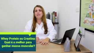 Creatina ou Whey Protein Qual o melhor suplemento para ganho de massa muscular magra [upl. by Hahn]