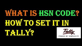 Hormonised System of Nomenclature  What is HSN code and how to set it in Tally [upl. by Zeret]