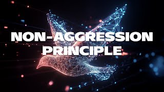 NonAggression Principle Why Collaboration Beats Confrontation [upl. by Nrobyalc]