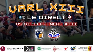 VARL XIII VS VILLEFRANCHE XIII  10e journée du Championnat de France ELITE 2 [upl. by Yeta470]