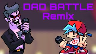 DAD BATTLE REMIX Made By Me [upl. by Alliscirp]