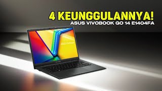 LAPTOP TANGGUH ASUS VIVOBOOK GO 14 E1404FA INI 4 KEUNGGULANNYA [upl. by Newcomb]