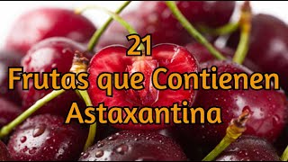 21 Frutas que Contienen Astaxantina [upl. by Florine525]