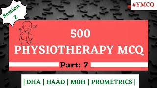 500 Physiotherapy MCQ for DHA  MOH  HAAD  PROMETRIC Exam  Part 7 [upl. by Toddy]