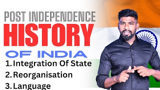 POST INDEPENDENCE HISTORY OF INDIA  INTEGRATION OF STATES  REORGANISATION OF STATES  LANGUAGE [upl. by Nur]