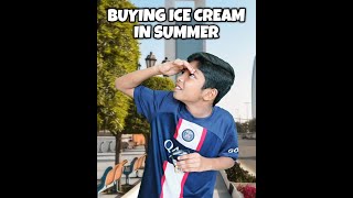 Buying Ice cream in Summer be like April fool special [upl. by Riannon]