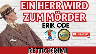 EIN HERR WIRD ZUM MÖRDER krimihörspiel retro HERBERT FLEISCHMANN ERIK ODE 1966 kopfkino [upl. by Nivloc401]