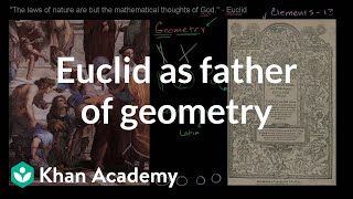 Euclid as the father of geometry  Introduction to Euclidean geometry  Geometry  Khan Academy [upl. by Rudich971]