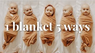 HOW TO SWADDLE A BABY 5 DIFFERENT WAYS [upl. by Hibbitts]