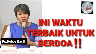 PSDEBBY BASJIR  INILAH WAKTU DAN CARA BERDOA YANG BENAR KEPADA TUHAN‼ debbybasjir mezbahsyukur [upl. by Hester]