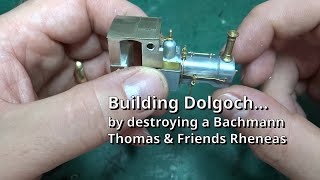 Building Dolgoch by destroying a Bachmann Thomas amp Friends Rheneas Pipework [upl. by Lednik]