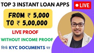 Top 3 Instant Personal Loan Apps  From Rs 5000 to Rs 500000  With Proof   Without Income Proof [upl. by Kimberlyn]