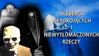 Iceberg Niepokojących i Niewytłumaczonych Rzeczy  Oczywiste [upl. by Colburn]