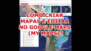 TUTORIAL PASSO A PASSO DE COMO CRIAR MAPAS E EDITAR NO GOOGLE MAPS MY MAPS [upl. by Siramed424]