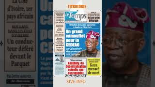 TITROLOGIE DE LACTUALITÉ IVOIRIENNE DU  20092023 [upl. by Lobell]