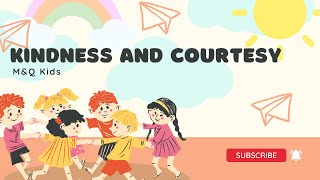 Kindness and Courtesy Song for Kids  Fun Learning About Respect and Manners [upl. by Uliram418]