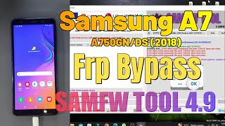 Samsung A7 2018 A750GNDS Frp Bypass SAMFW TOOL 49  2024 [upl. by Etterual]