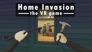 VR Burglary is Fun  The Break In [upl. by Alyekahs]