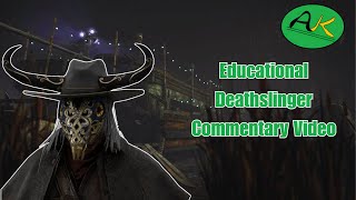 Advanced Deathslinger Match  With Commentary  Dead By Daylight [upl. by Araet]