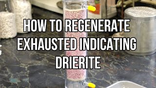 How To Regenerate Exhausted Indicating Drierite [upl. by Rusty]