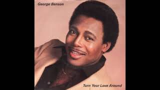 George Benson ‎– Turn Your Love Around Extended Version [upl. by Enal]