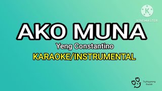 AKO MUNA quotMABUTI PANG MAGISAquot  KARAOKEINSTRUMENTAL Yeng Constantino [upl. by Lew137]