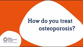 How is osteoporosis treated [upl. by Aicitan324]