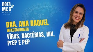 INFECTOLOGIA  Ben Mendes e Dra Ana Raquel  Rota Med PodCast [upl. by Wardle]