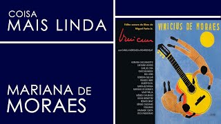 Mariana de Moraes  Coisa Mais Linda  Vinicius  Trilha Sonora do Filme Vinicius de Moraes [upl. by Cos]