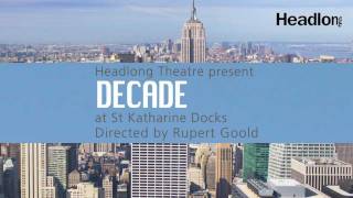 Official Trailer for Headlong Theatres Decade [upl. by Barbey]