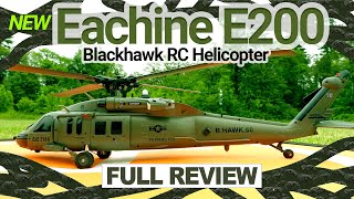 NEW RC BLACKHAWK  Eachine E200 Black Hawk RC Helicopter Review [upl. by Kaylyn]