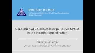 Generation of Ultrashort pulses via OPCPA in the Infrared spectral region by Pia Fürtjes [upl. by Tarfe]