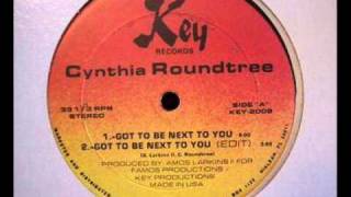 Cynthia Roundtree  Got To Be Next To You Party Mix [upl. by Ilatan]