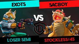 STOCKLESS 43 Loser Semi  Exots Fox vs SacBoY Bowser [upl. by Farl]