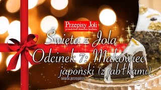 MAKOWIEC JAPOŃSKI Z JABŁKAMI  NAJLEPSZY PRZEPIS  ŚWIĘTA Z JOLĄ  Odcinek 7 [upl. by Niwri376]