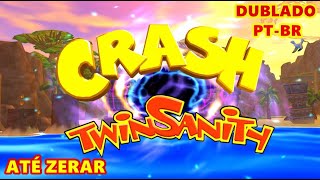 CRASH TWINSANITY PS2  DUBLADO PTBR  ATÉ ZERAR [upl. by Inasah]