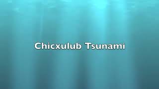 Chicxulub Mega Tsunami [upl. by Siramad]