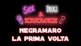 Negramaro La prima volta SDK 🎙️ Karaoke HQ 💥 [upl. by Eirhtug]