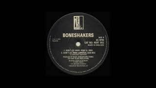 B2 Boneshakers – Dont Go Away Original Dub Mix [upl. by Oilisab]