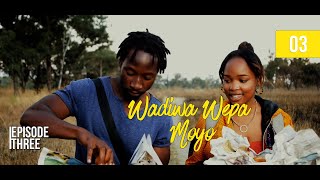 Wadiwa Wepa Moyo S2 Ep 3 [upl. by Haran]