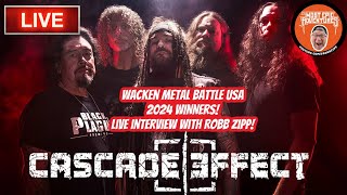 🔴 🤘CASADE EFFECT LIVE INTERVIEW WITH ROBB ZIPP 🤘 🔴 [upl. by Nosila]