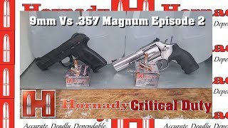 9mm Vs 357 Magnum Episode 2 Hornady Critical Duty [upl. by Assilanna66]