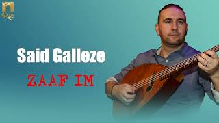 Said Galleze  Zaaf Im Lyric Video [upl. by Bowyer428]