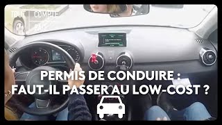 Permis de conduire  fautil passer au lowcost [upl. by Nortyad]