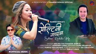 Soltini Nachdama by Melina rai  Ramesh gomja tmg ft Ashusen lama [upl. by Lanti]